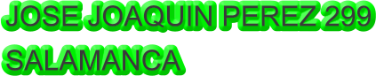 JOSE JOAQUIN PEREZ 299 SALAMANCA